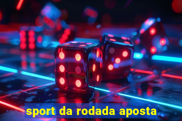 sport da rodada aposta